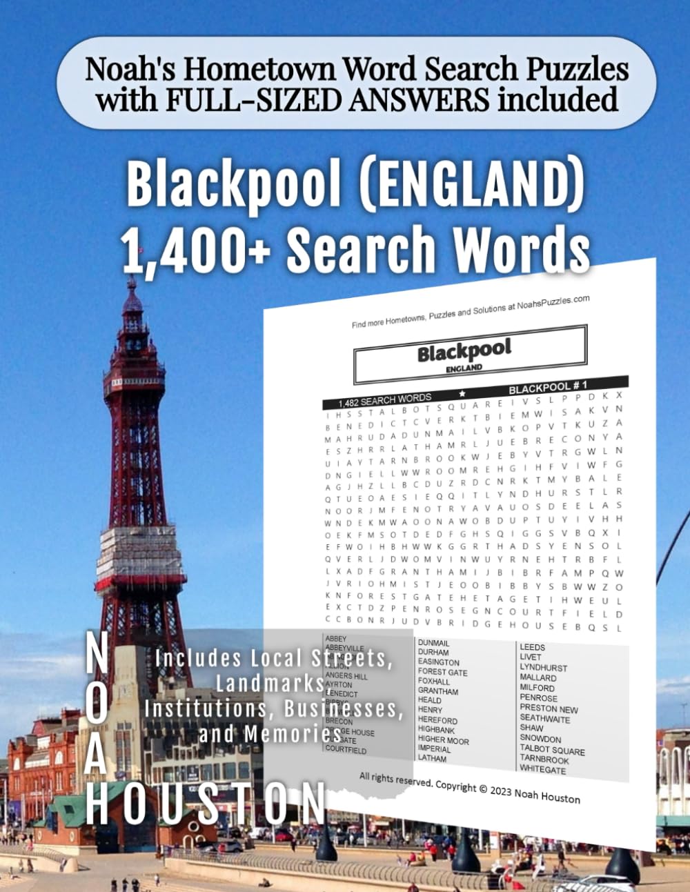 Noah's Hometown Word Search Puzzles with FULL-SIZED ANSWERS included BLACKPOOL (ENGLAND): Includes Local Streets, Landmarks, Institutions, Businesses, ... (England - City Puzzles - Alphabetical)