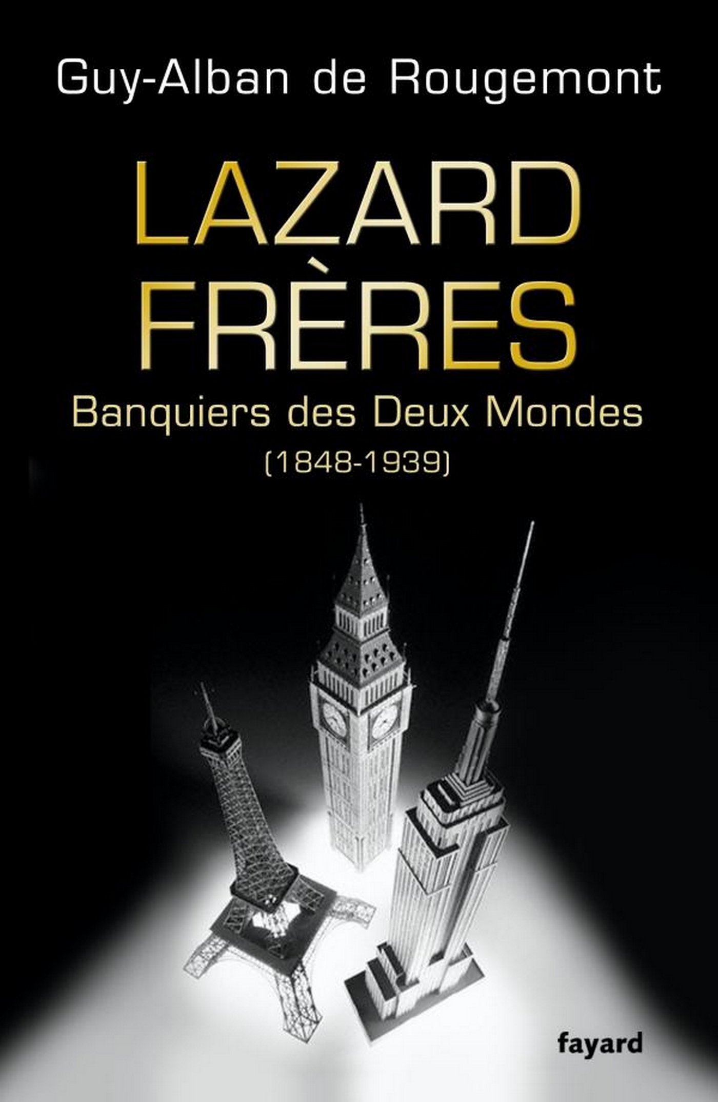 Lazard Frères: Banquiers des Deux Mondes (1848-1939) (Divers Histoire) (French Edition)