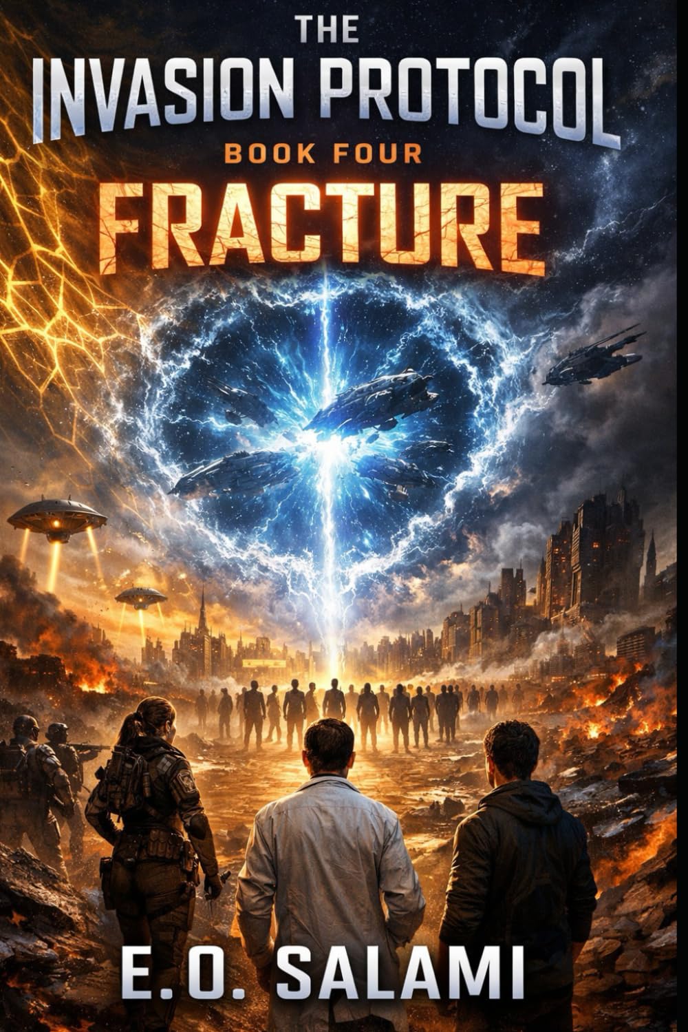 THE INVASION PROTOCOL: Book Four: Fracture