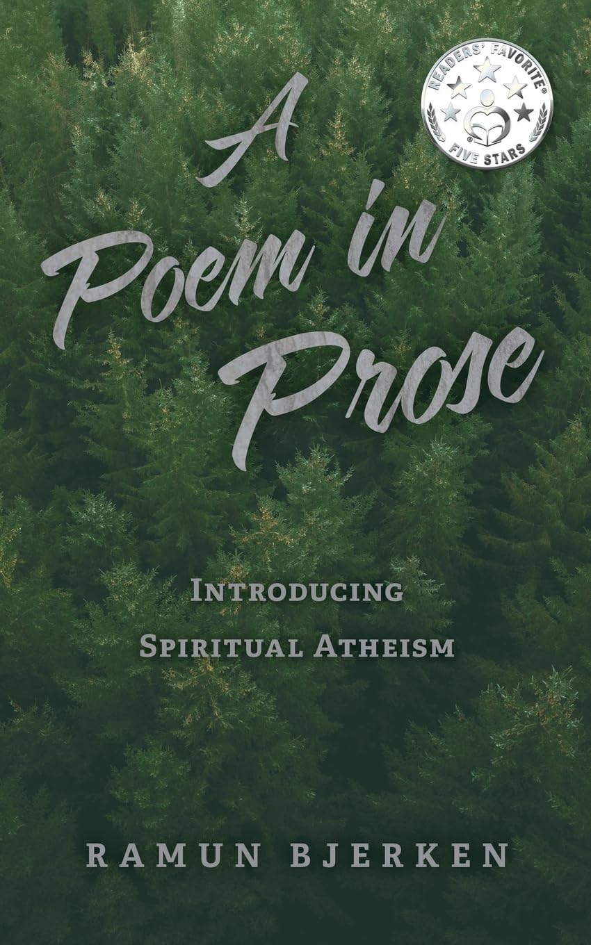 A Poem in Prose: Introducing Spiritual Atheism