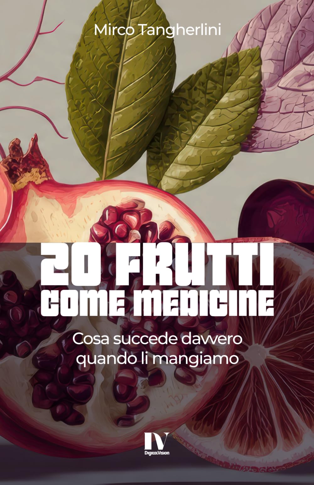 20 FRUTTI COME MEDICINE: Cosa succede davvero quando li mangiamo