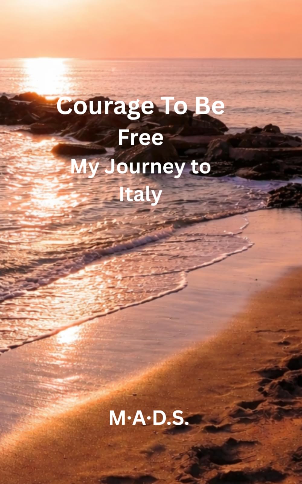 Courage to be Free: My Journey to the South