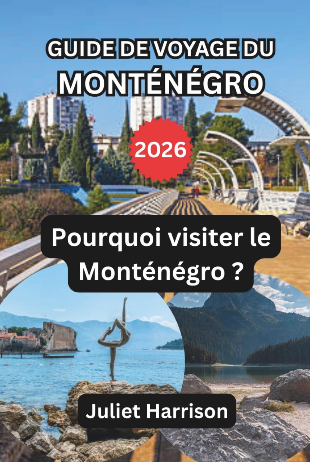 GUIDE DE VOYAGE DU MONTÉNÉGRO 2026: Pourquoi visiter le Monténégro ?