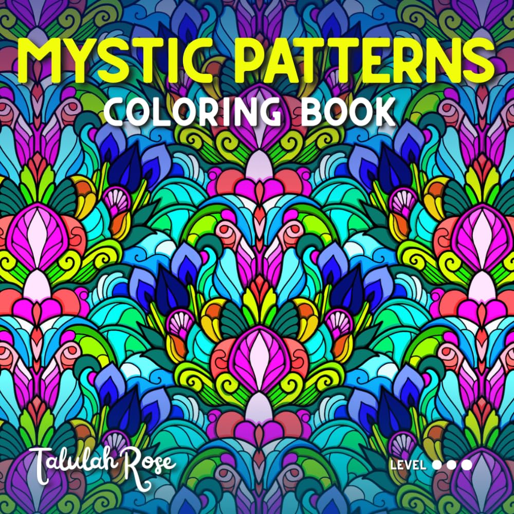 Mystic Patterns: Coloring Book for Adults and Teens Featuring Intricate Magical Patterns for Relaxation and Creativity