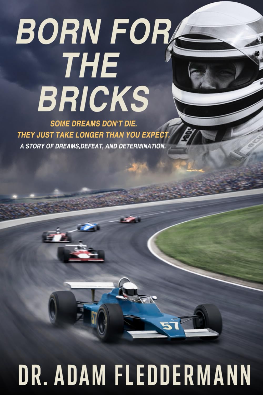 Born for the Bricks: Some Dreams Don't Die, They Just Take Longer Than You Expect