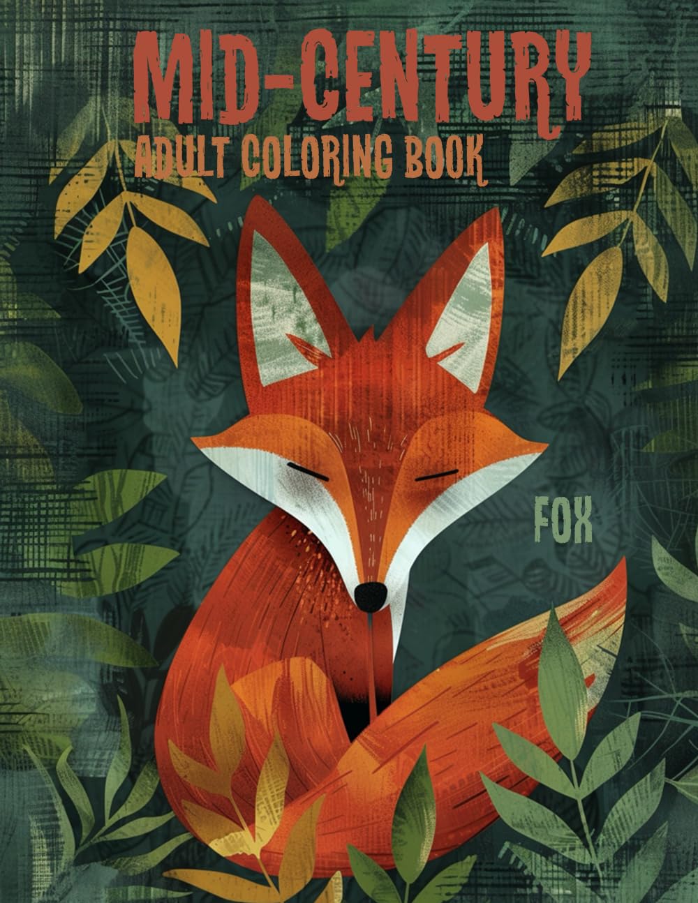 Mis-Century adult coloring book - Fox: Where nature meets iconic design (Mid-Century adult coloring books)