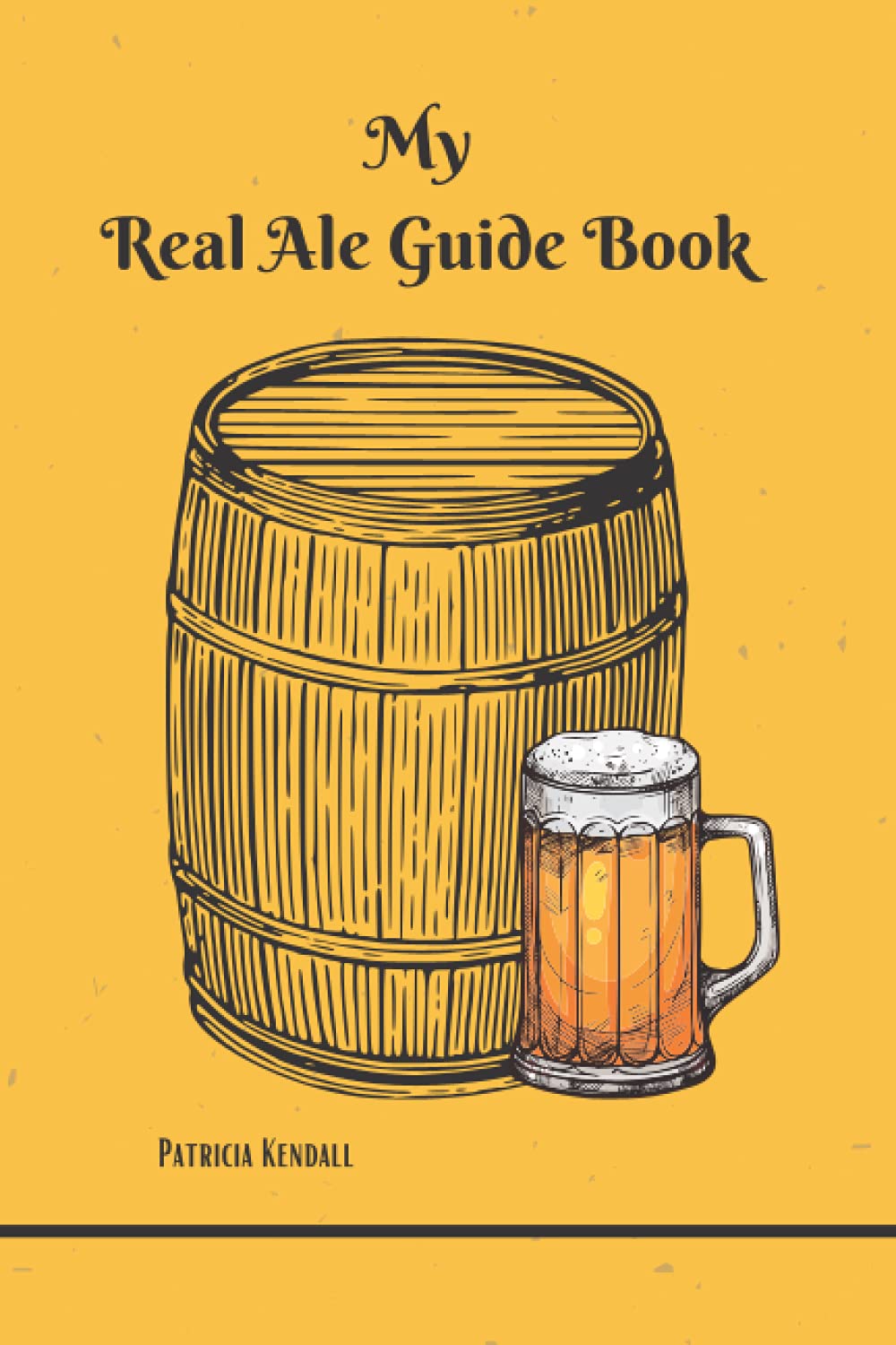 My Real Ale Guide Book: Handy notebook Journal for Real Ale lovers