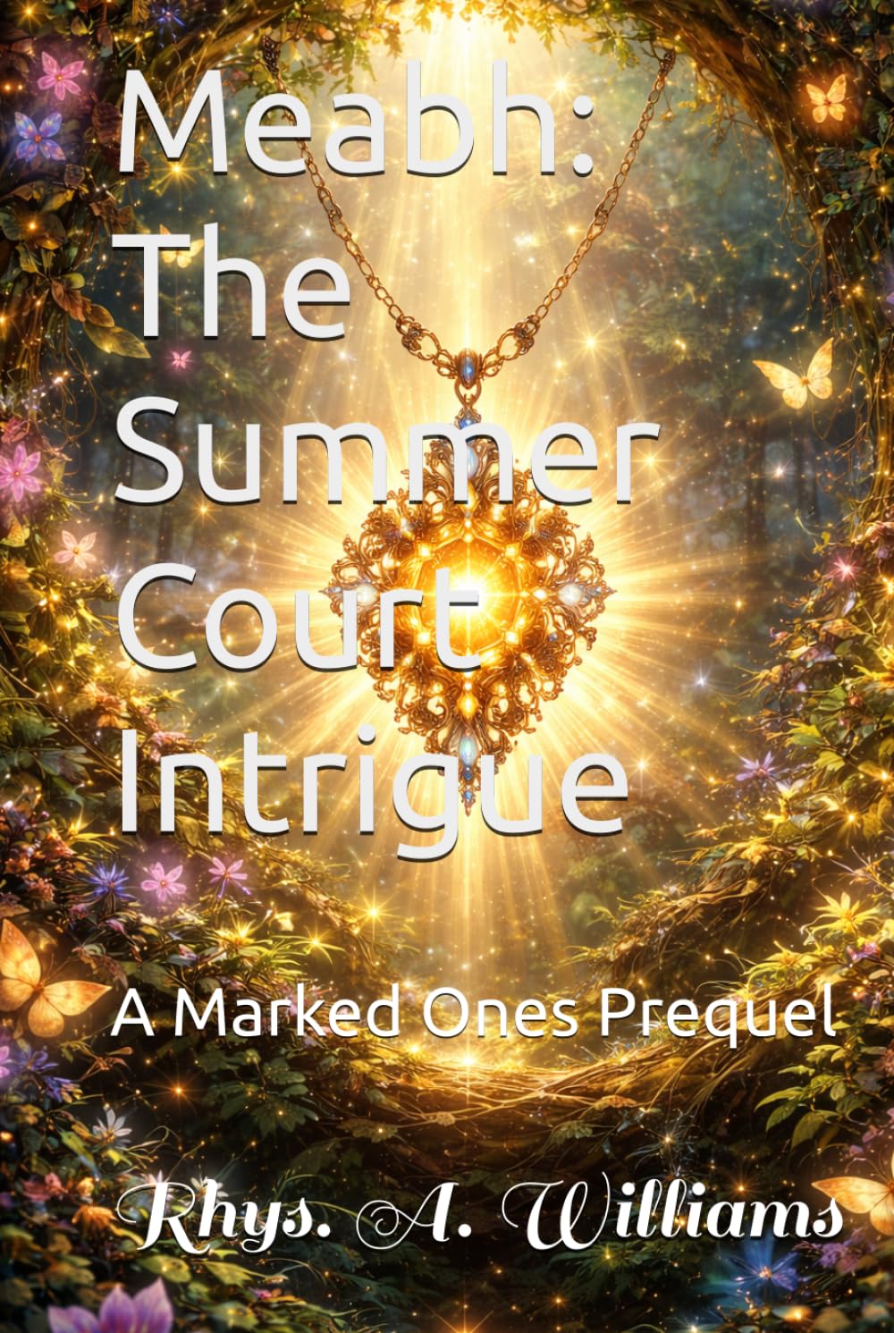 Meabh: The Summer Court Intrigue: A Marked Ones Prequel (The Ephani Series)