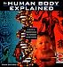 The Human Body Explained: An Owner's Guide to the Incredible Living Maching (Henry Holt Reference Book)