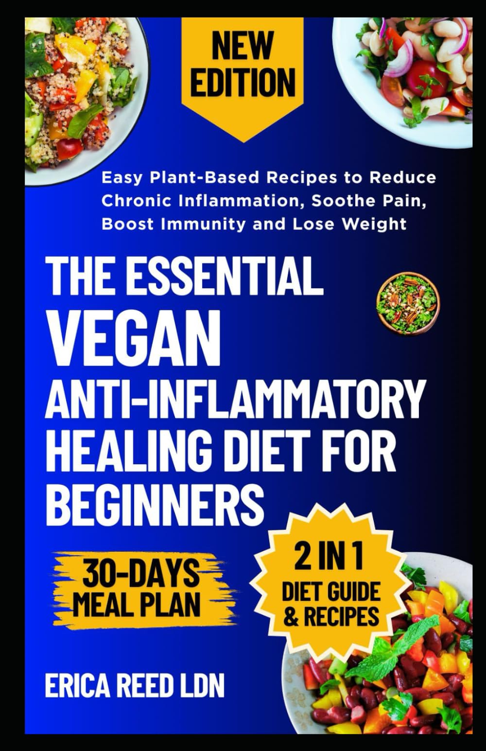 The Essential Vegan Anti-Inflammatory Healing Diet for Beginners: Easy Plant-Based Recipes to Reduce Chronic Inflammation, Soothe Pain, Boost Immunity and Lose Weight