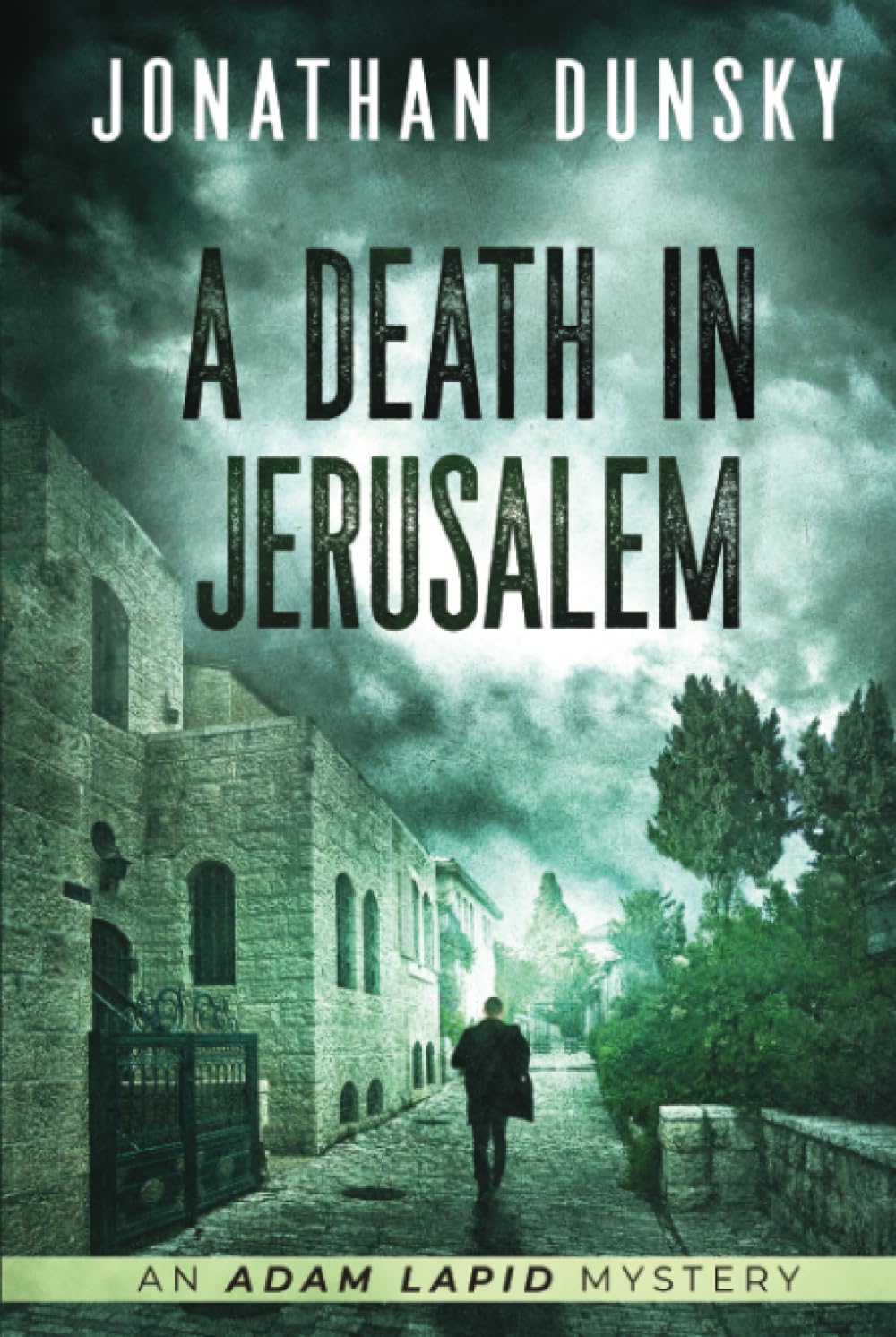 A Death in Jerusalem: 7 (Adam Lapid Mysteries)