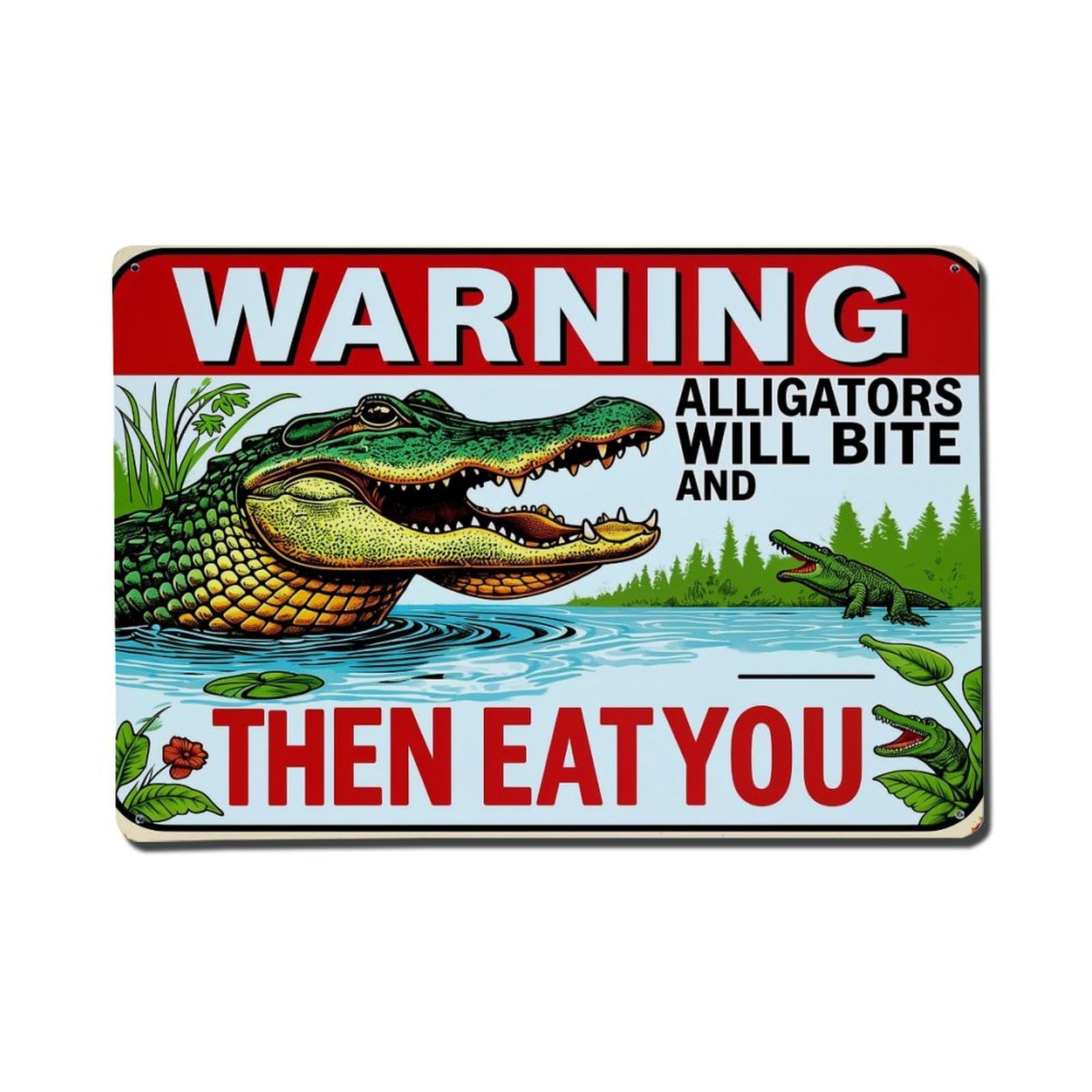 Warning Alligators Will Bite Then Eat You Retro Metal Tin Sign, Vintage Decor Art Poster for Bar, Home, Man Cave, Kitchen, Laundry Room Gift 8x12Inch