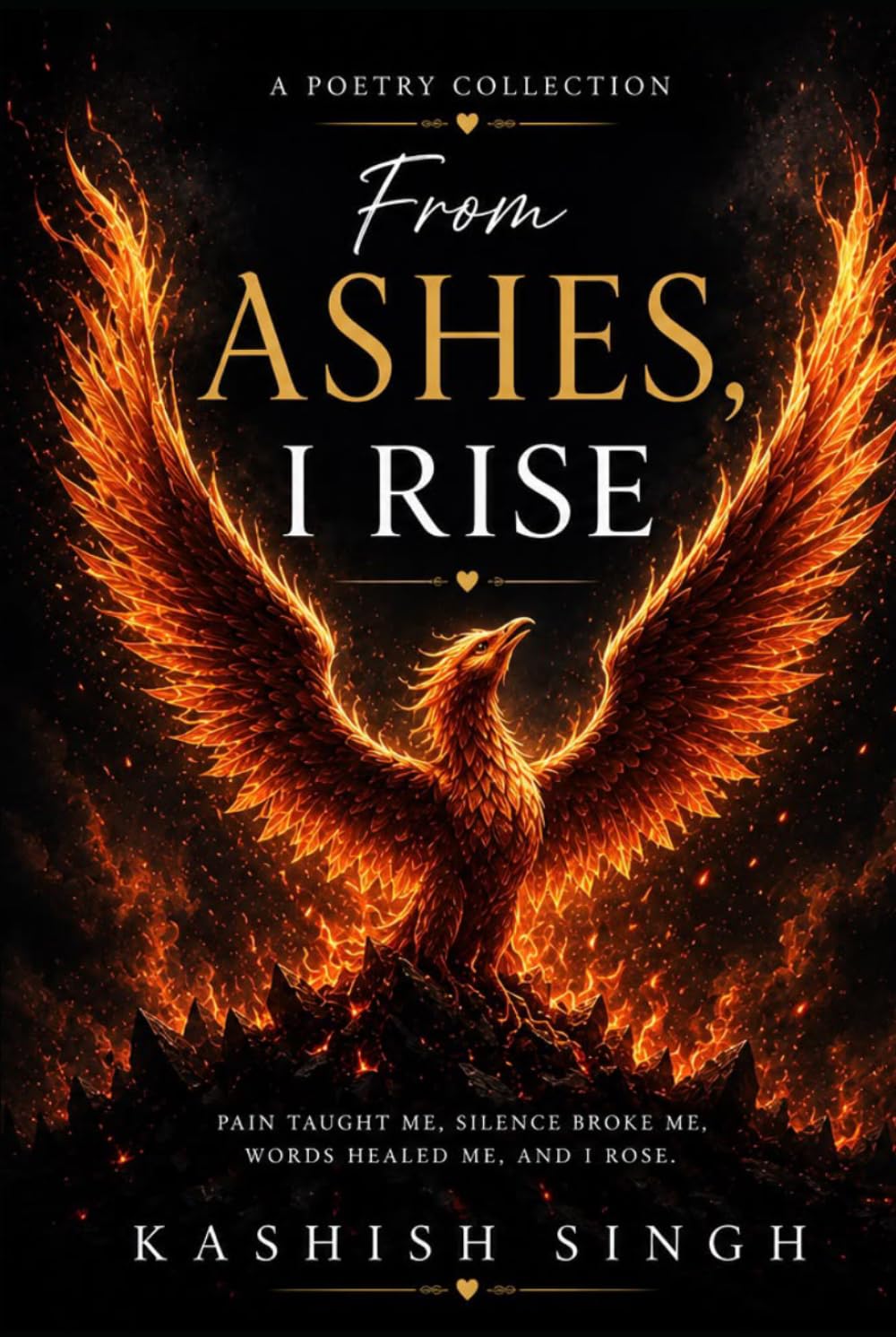 From Ashes, I Rise: Whispers Of Healing And Hope
