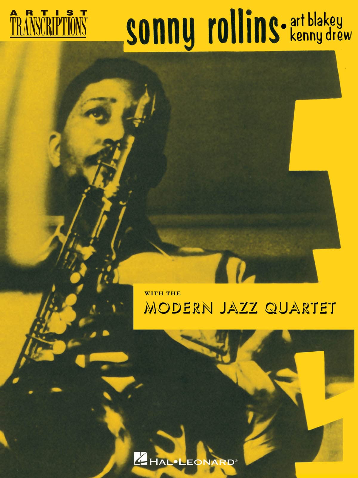 Sonny Rollins, Art Blakey & Kenny Drew With the Modern Jazz Quartet: Tenor Saxophone