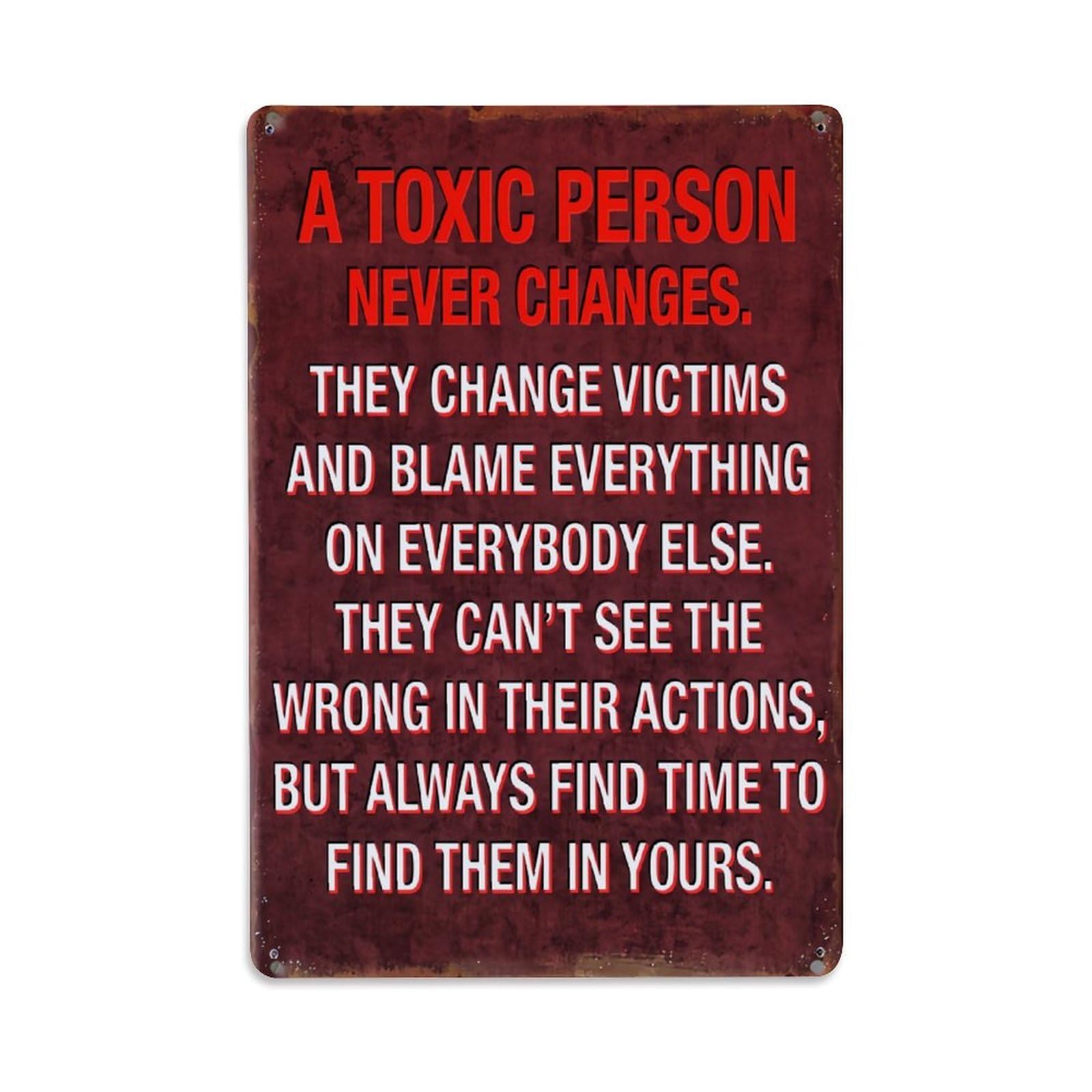 Toxic Person Never Changes Retro Metal Tin Sign, Vintage Decor Art Poster for Bar, Home, Man Cave, Kitchen, Laundry Room Gift 8x12Inch