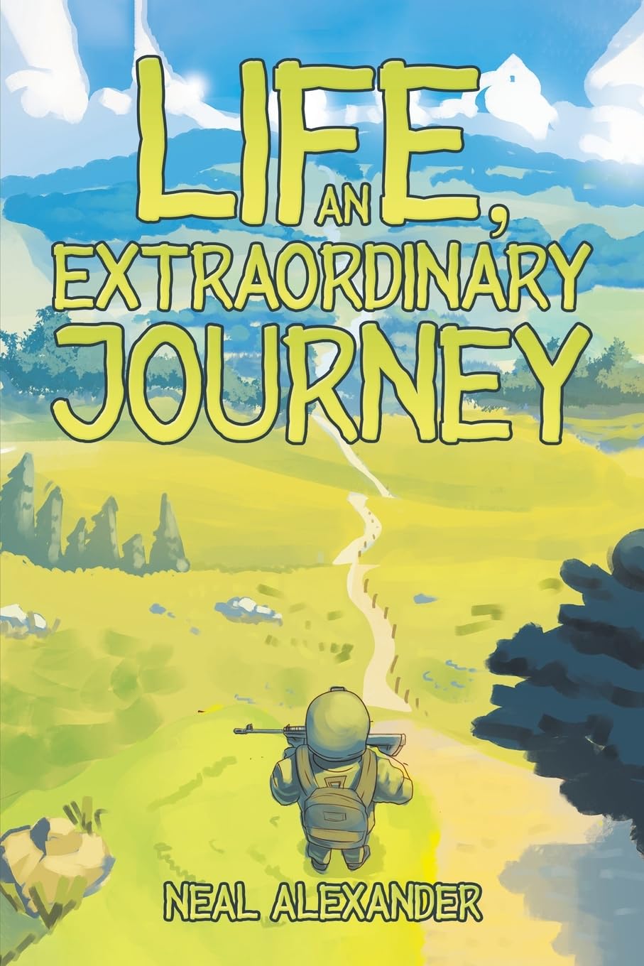 Life, an Extraordinary Journey by Neal Alexander (Paperback Book)
