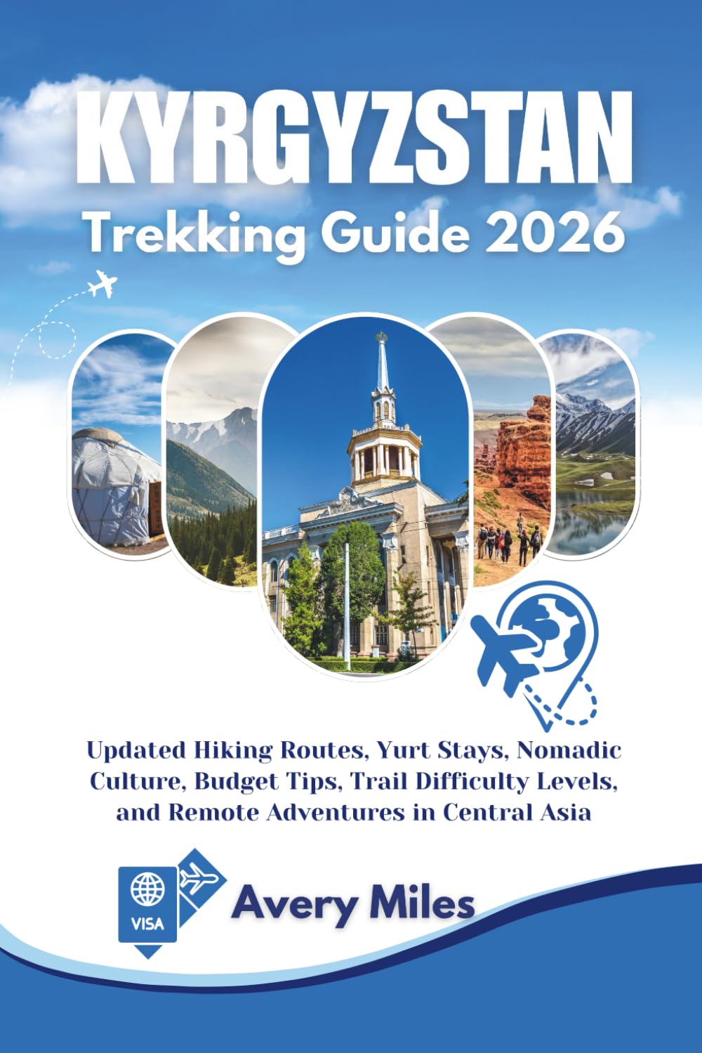 Kyrgyzstan Trekking Guide 2026: Updated Hiking Routes, Yurt Stays, Nomadic Culture, Budget Tips, Trail Difficulty Levels, and Remote Adventures in Central Asia