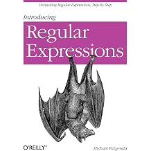 Introducing Regular Expressions Unraveling Regular Expressions, Step-by-Step