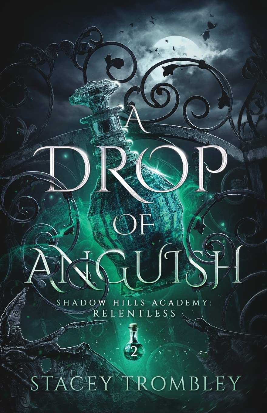 A Drop of Anguish (Shadow Hills Academy: Relentless)