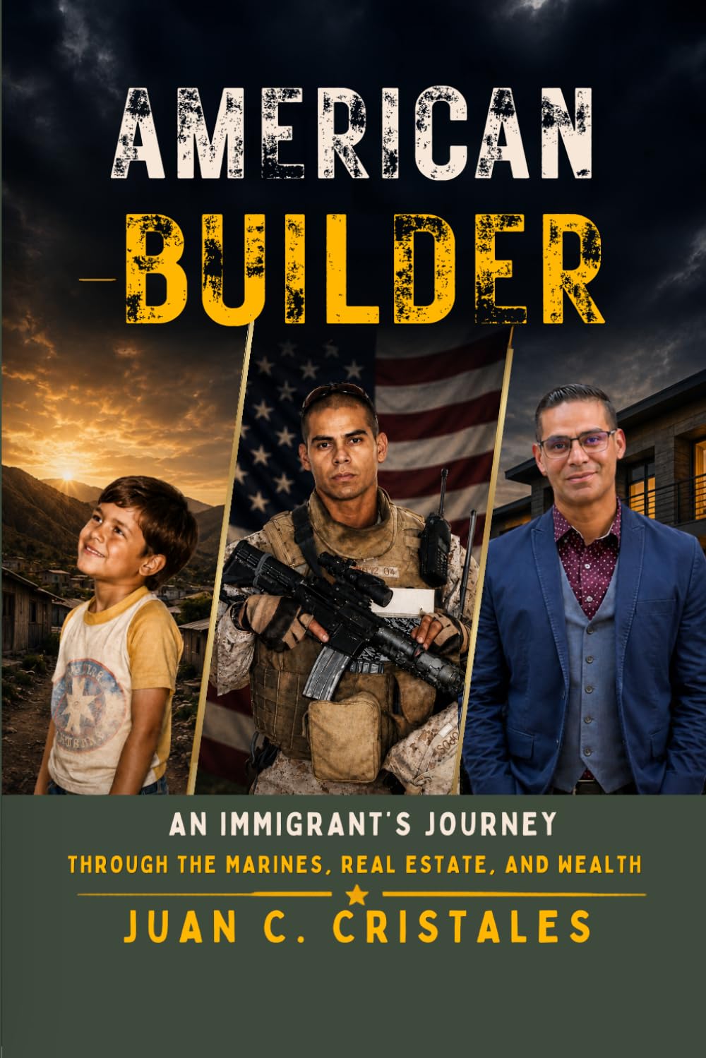 American Builder: An Immigrant's Journey Through The Marines, Real Estate, And Wealth