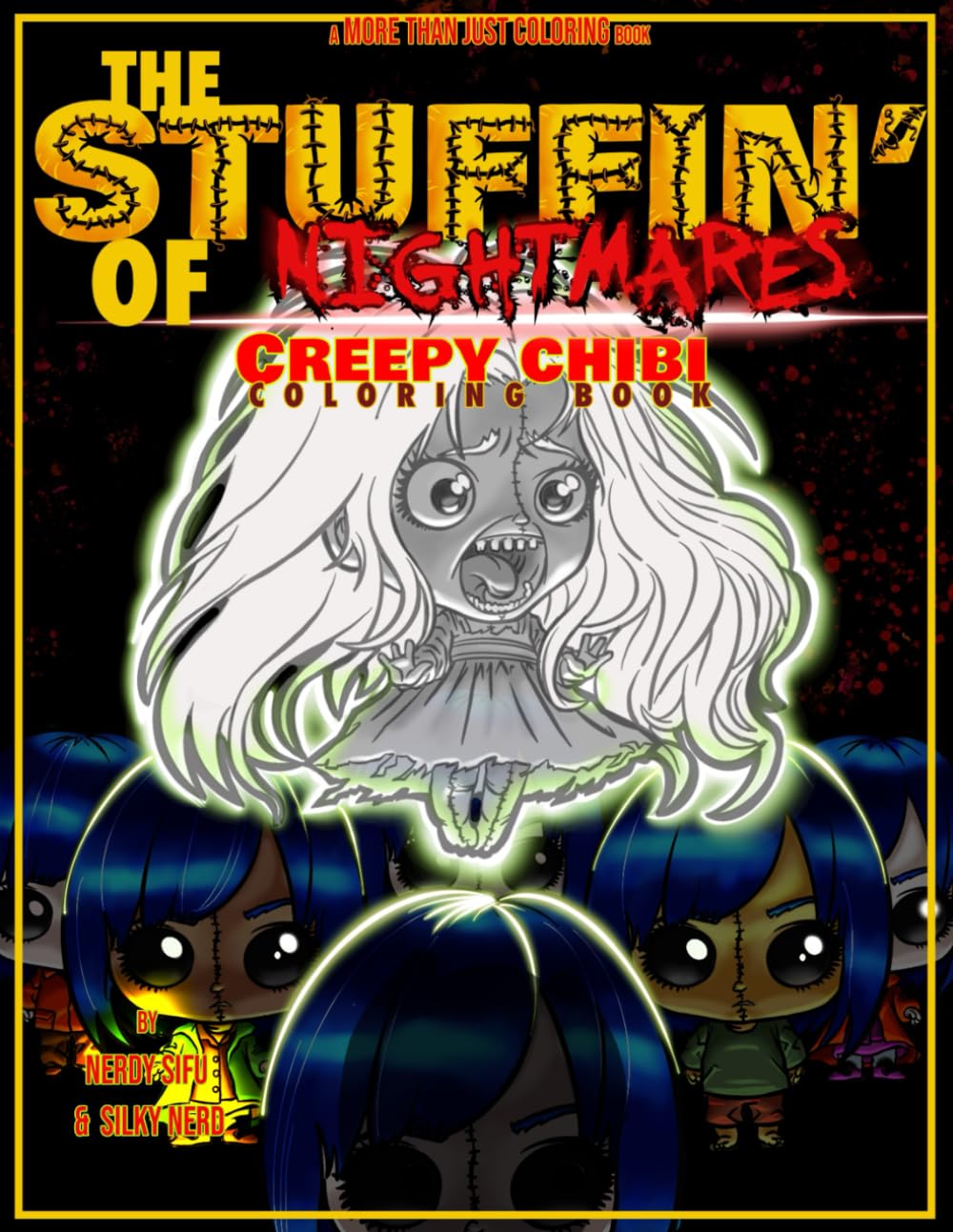 The Stuffin' of Nightmares Creepy Chibi Coloring Book: A More than Just Coloring Book (More Than Just Coloring Book Series)
