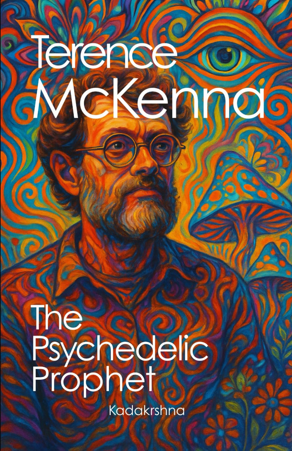 Terence McKenna: The Psychedelic Prophet (Scientists and Shamans: The Magic of Reality)