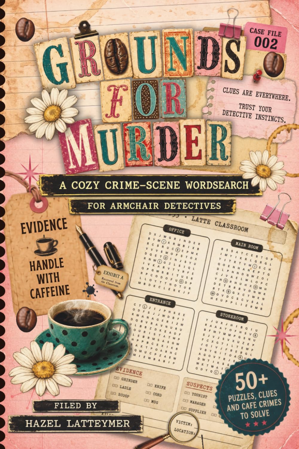 Grounds For Murder Case File 002: A Cozy Crime Word Search Mystery (Grounds For Murder A Cozy Crime Word Search Mystery)