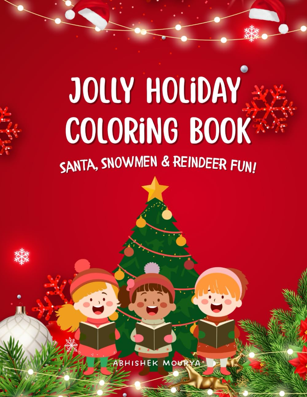 Jolly Holiday Coloring Book: Santa, Snowmen & Reindeer Fun