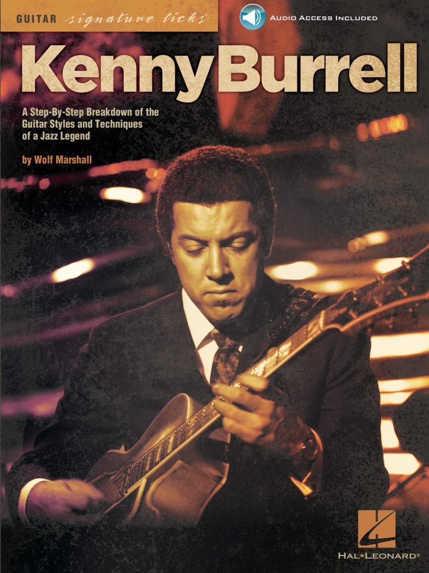 Kenny Burrell Guitar Songbook | Signature Licks Jazz Guitar Sheet Music with TAB for Intermediate Players | Style and Technique Songbook Guide with ... Book for Lessons (Guitar Signature Licks)