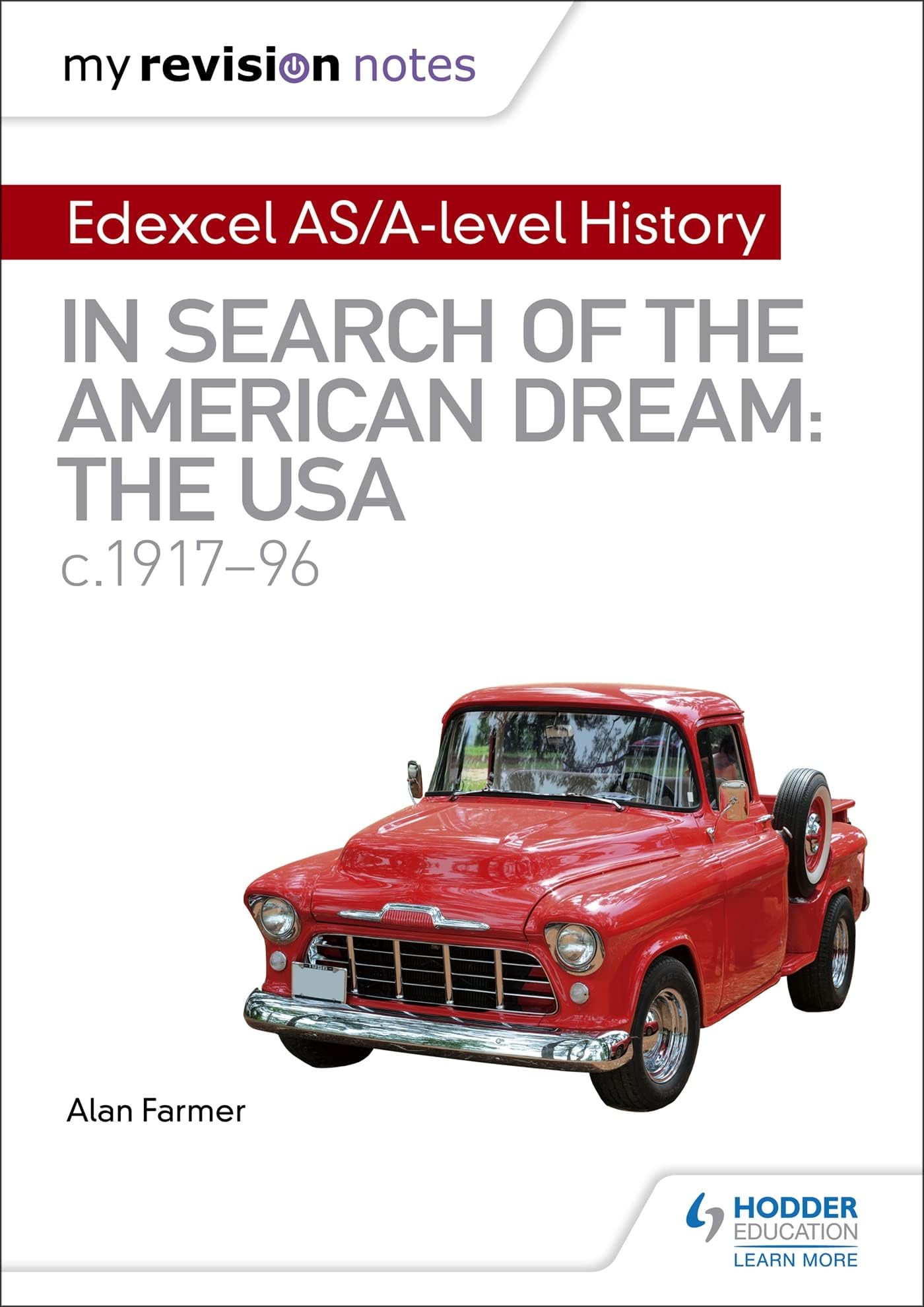 Hodder Education My Revision Notes: Edexcel AS/A-level History: In search of the American Dream: the USA, c1917โ96