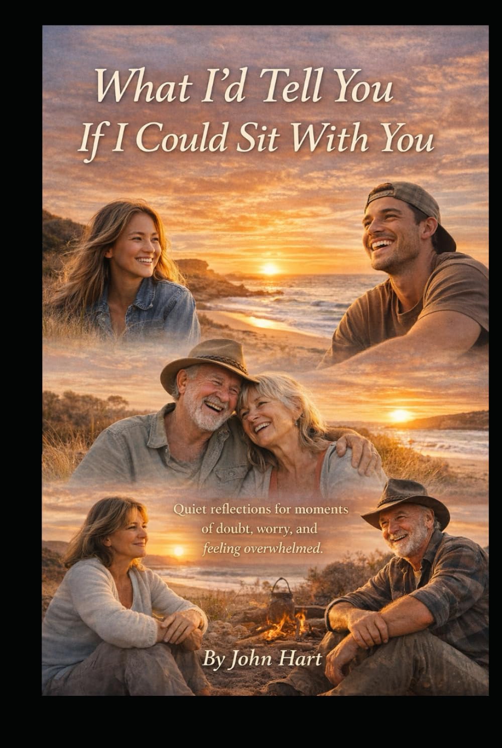 “What I’d Tell You If I Could Sit With you”: "Reflections for moments of doubt, worry, and feeling overwhelmed"