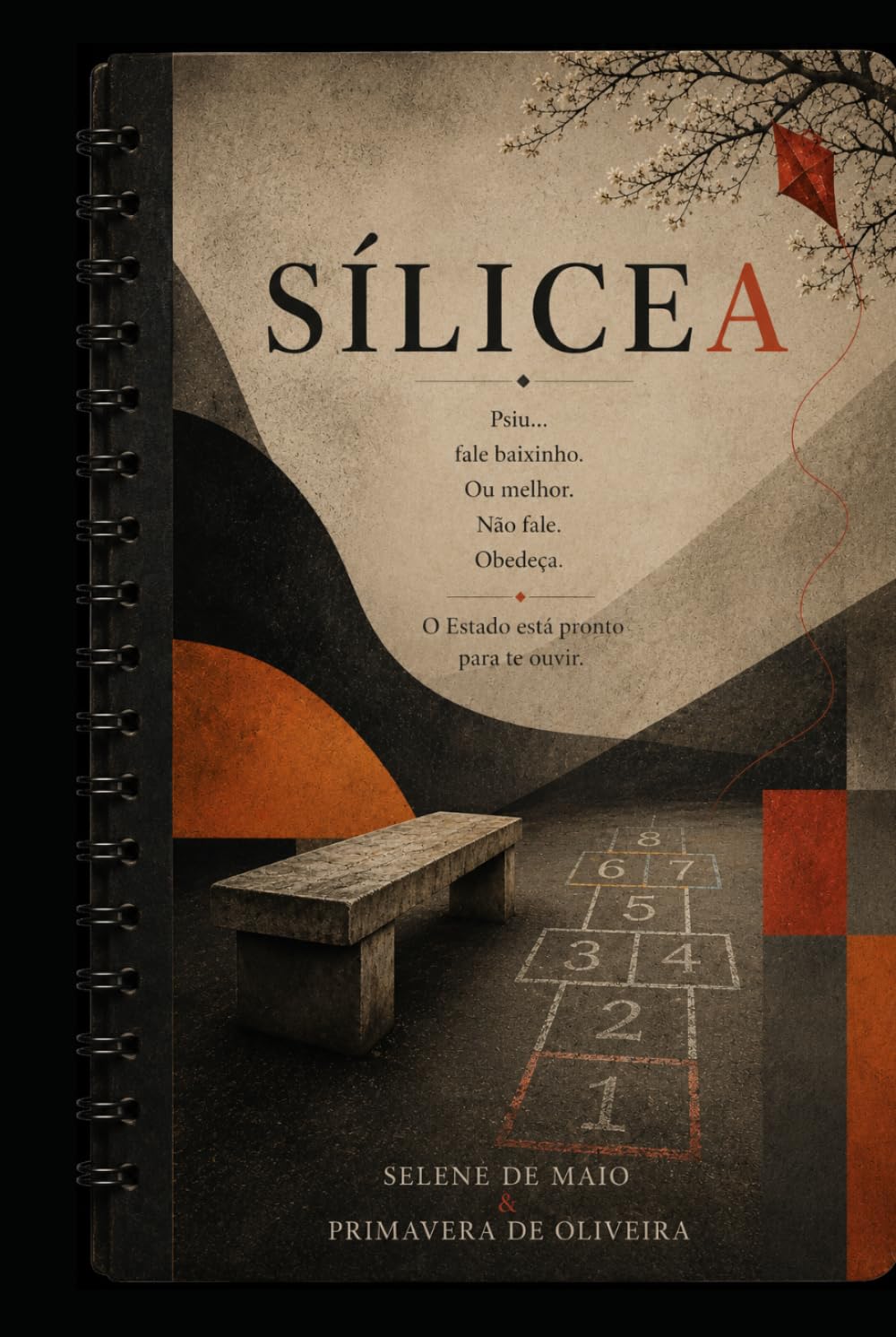 Sílicea: Psiu.... fale baixinho. Ou melhor, não fale. Obedeça. O Estado está pronto para te ouvir.