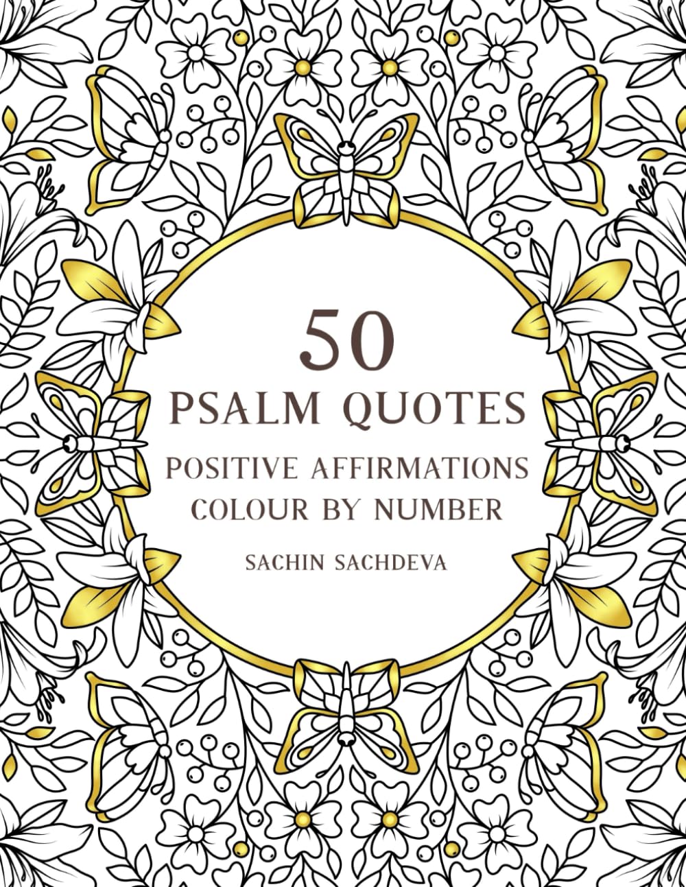 50 Psalm Quotes: Positive Affirmations Colour by Number Religious Colouring Book for Adults and Teens (Color by Number Coloring Book for Adults)