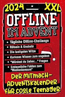 Offline im Advent - Der Mitmach-Adventskalender für coole Teenager: Tägliche Offline-Challenges, Rätsel & Knobeleien, kurioses Wissen und vieles mehr