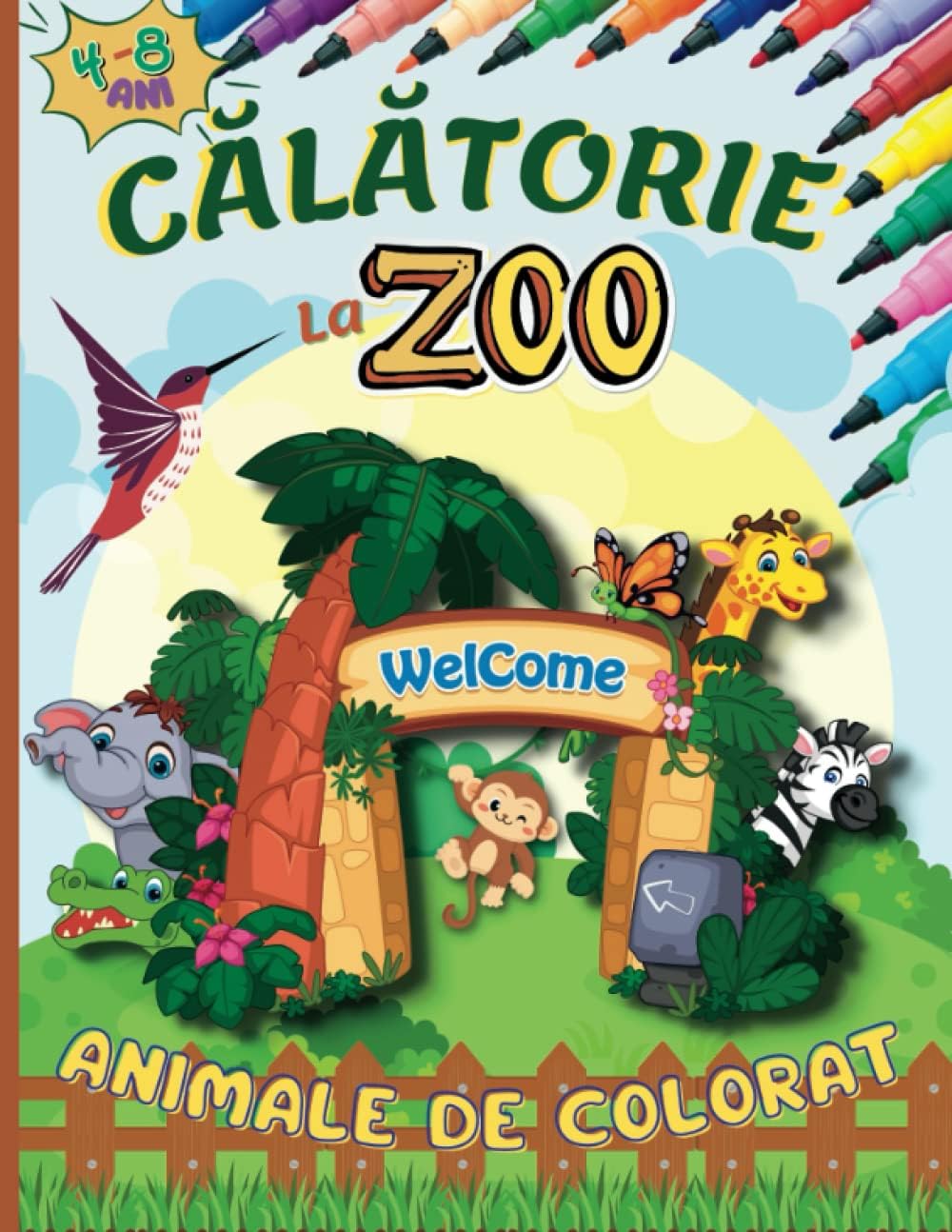 CALATORIE LA ZOO: Animale De Colorat Pentru Copii De 4-8 Ani, 18 Planse Gata Pregatite Pentru Colorat Cele Mai Indragite Animalute Ale Copiilor (Romansch Edition)