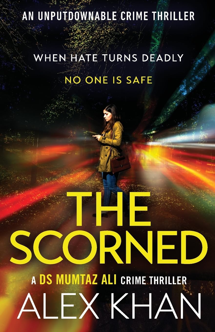 The Scorned: A twisty, gripping, contemporary detective novel with an unforgettable main character: DS MUMTAZ (DS Mumtaz Ali, 2)