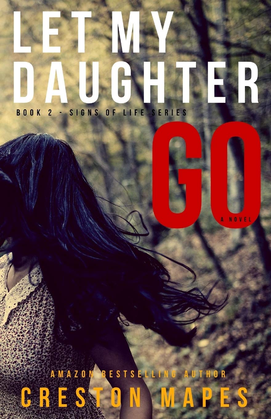 Let My Daughter Go: 2 (Signs of Life Series)