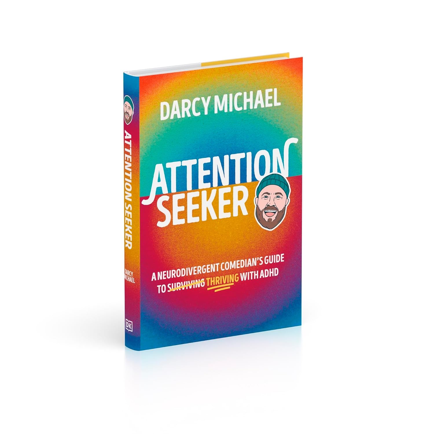 Attention Seeker: A Neurodivergent Comedian's Guide to Thriving with ADHD - Image 3