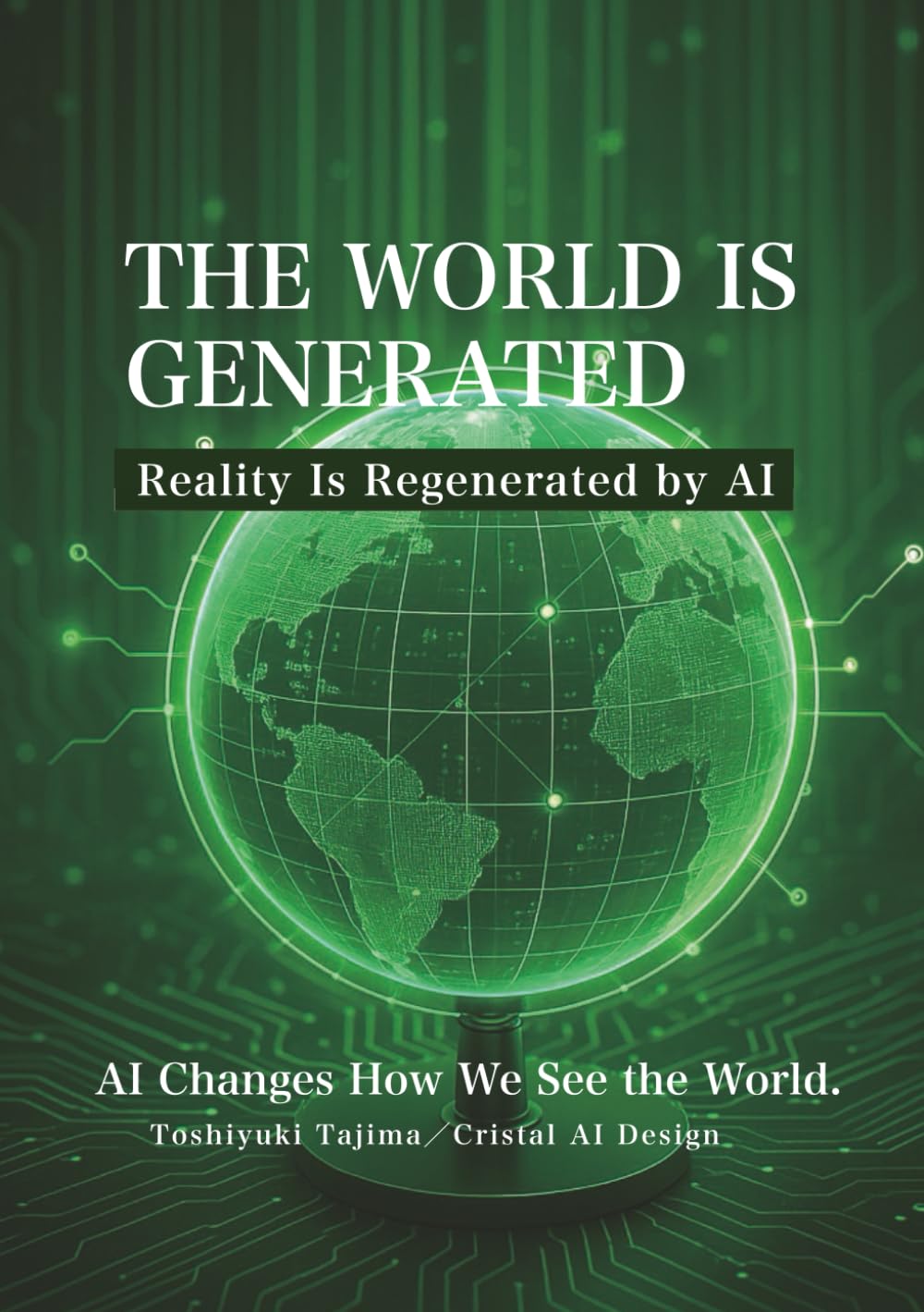 THE WORLD IS GENERATED: Reality Is Regenerated by AI
