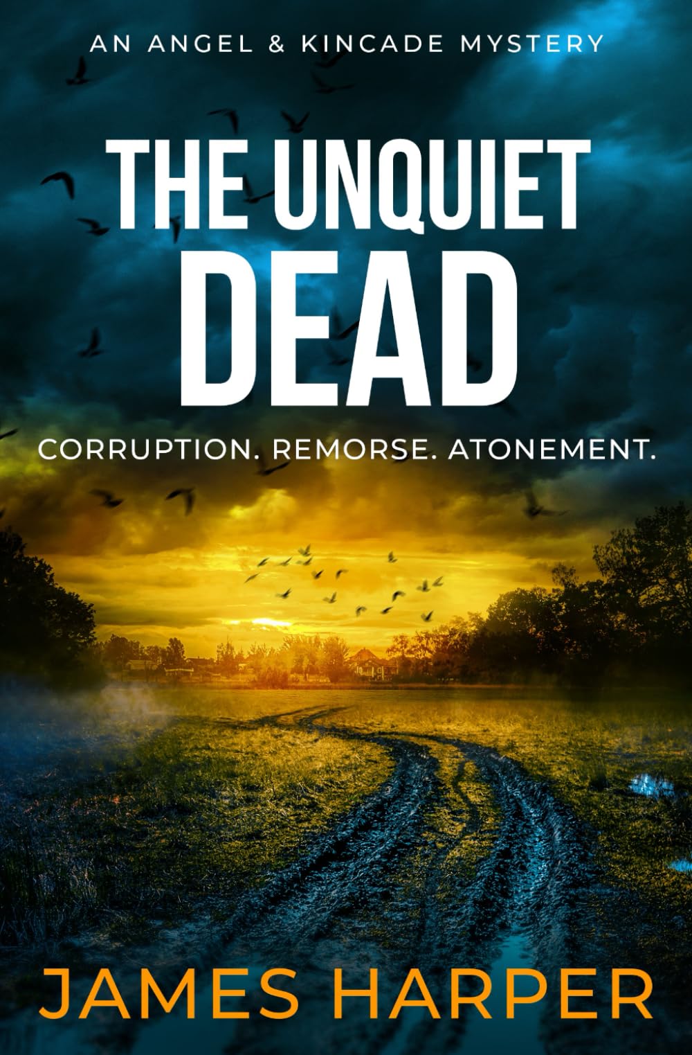 The Unquiet Dead: An Angel & Kincade Mystery (Angel & Kincade Murder Mysteries)