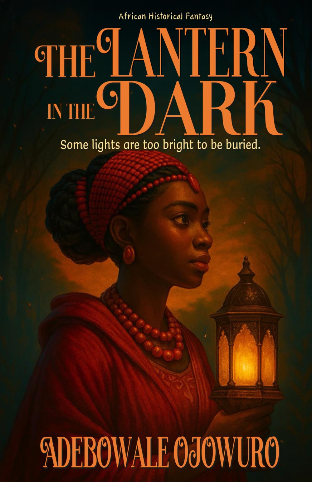 The Lantern in the Dark: A Tale of the Hidden Princess of Benin