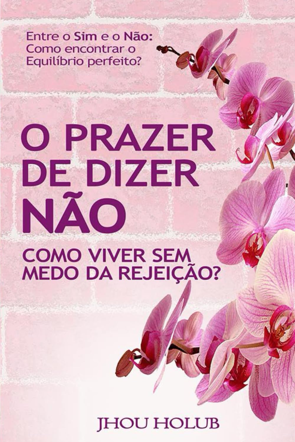 O Prazer de Dizer Não