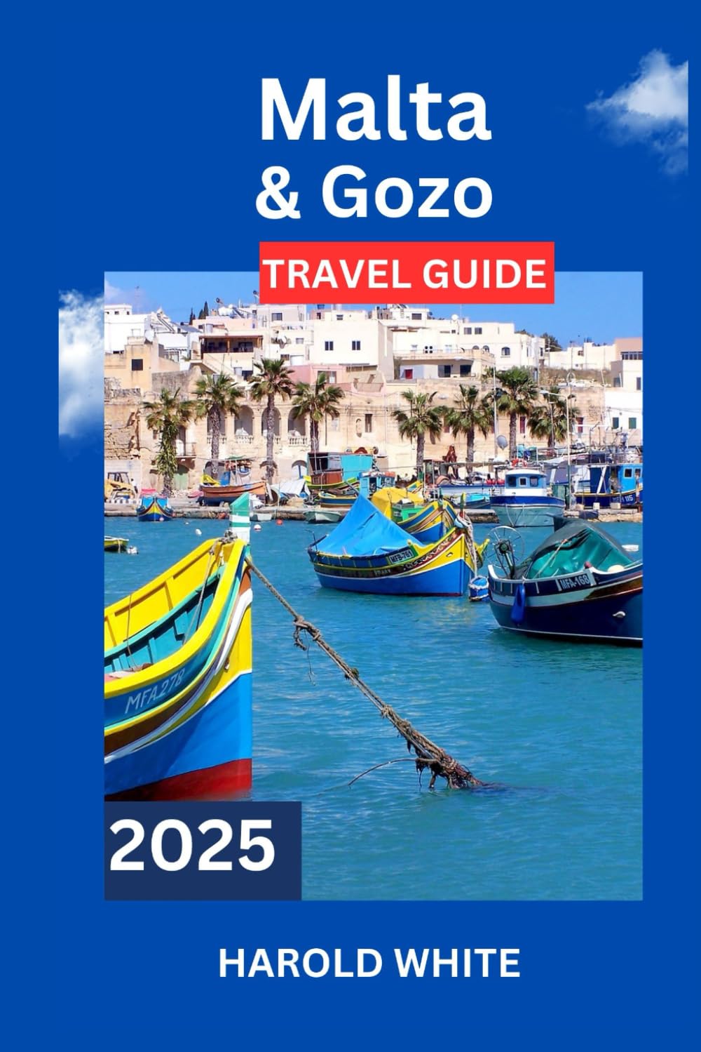 Malta and Gozo Travel Guide 2025