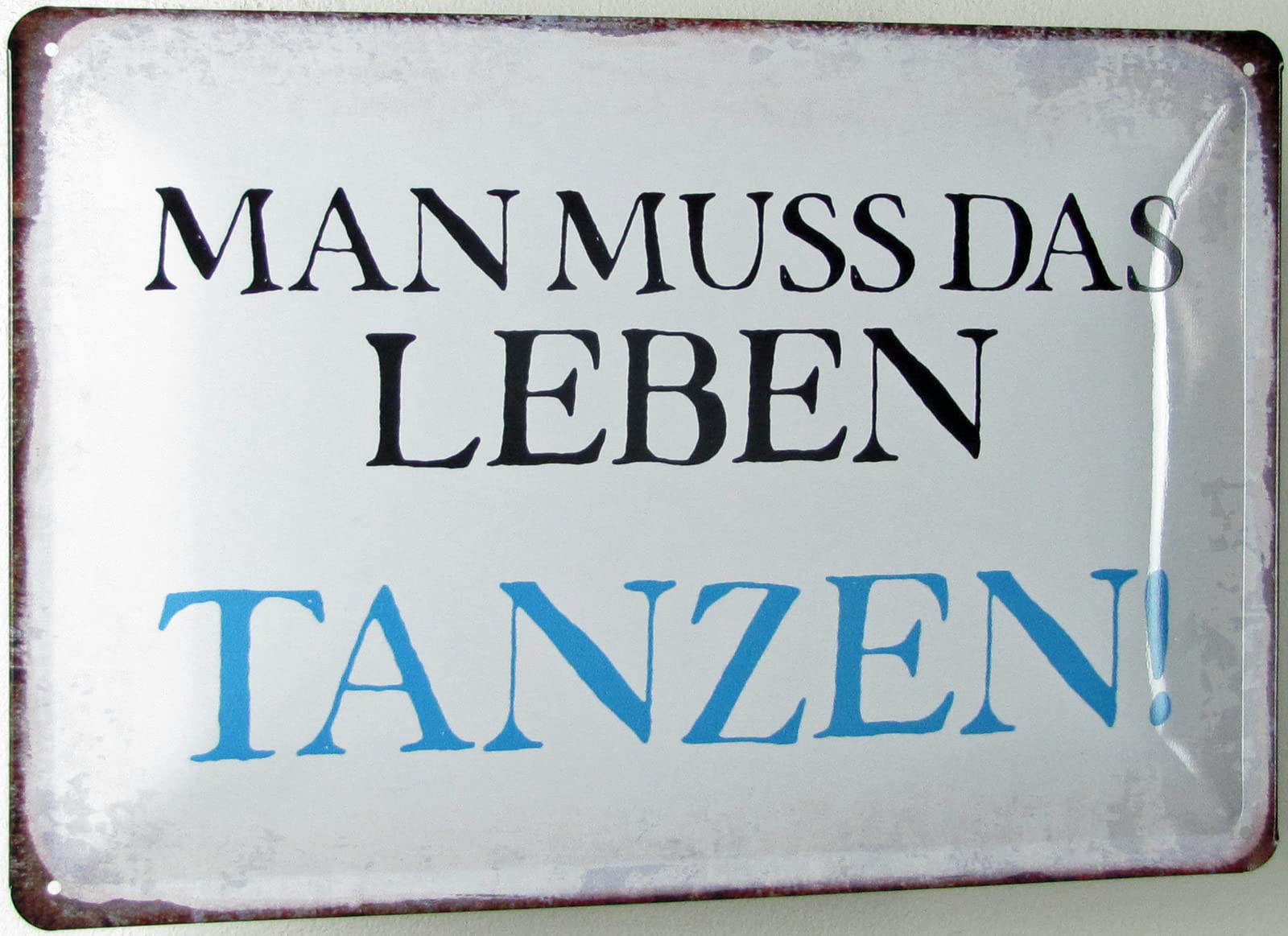 Wandschild Metallschild „Man Muss Das Leben Tanzen“ – 220x300 Mm, Shabby-Look