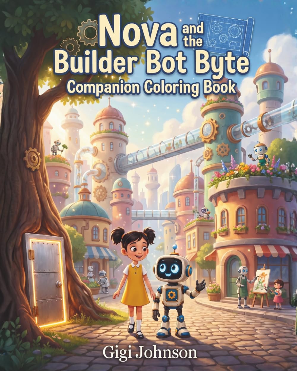 Nova and the Builder Bot Byte Companion Coloring Book (Epic Kids Adventures)