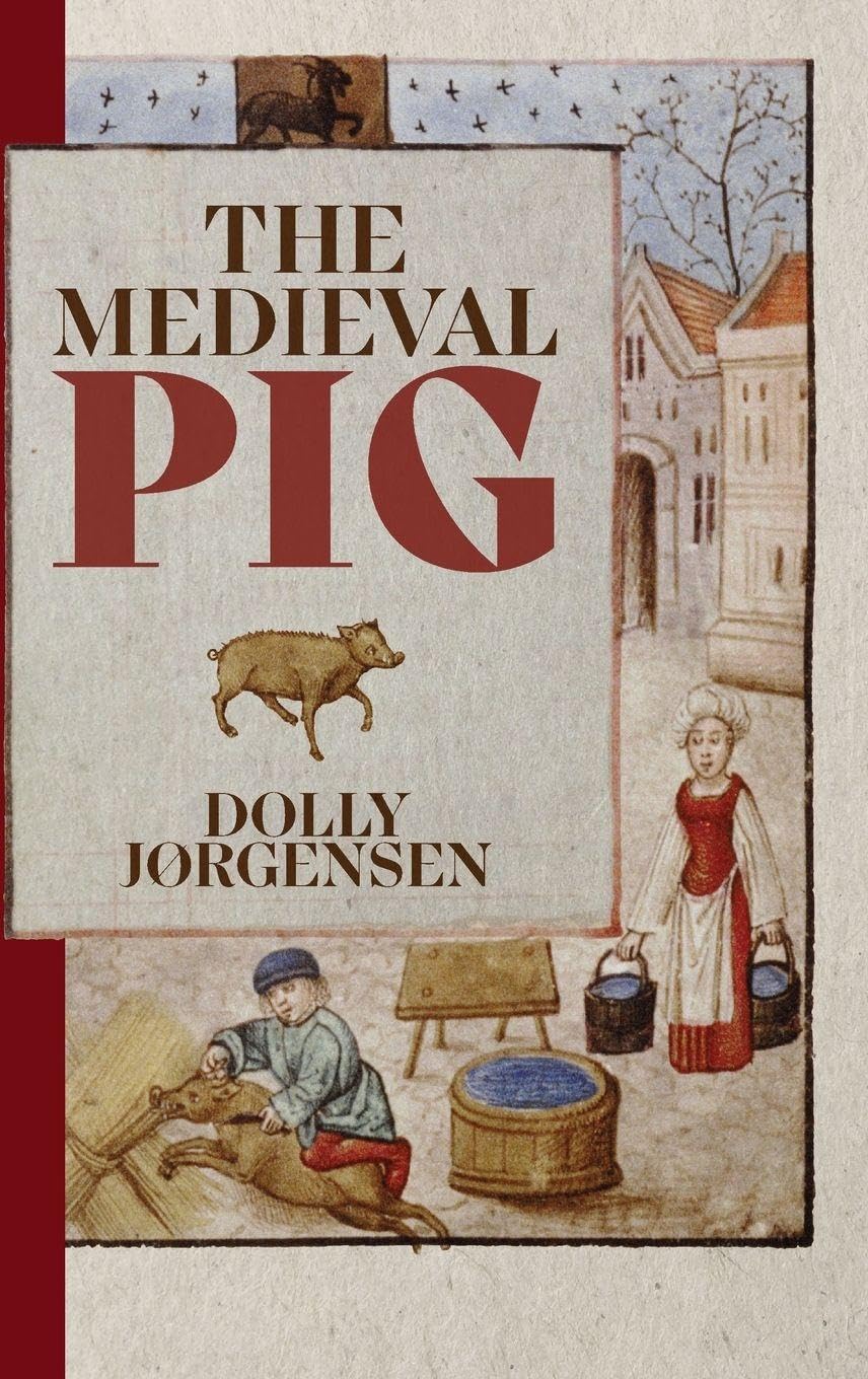 The Medieval Pig Jørgensen Hardback Boydell and Brewer 9781837651429