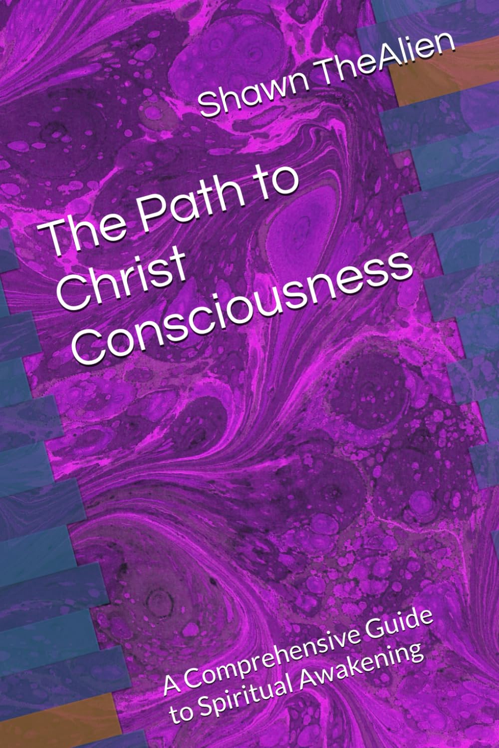 The Path to Christ Consciousness: A Comprehensive Guide to Spiritual Awakening