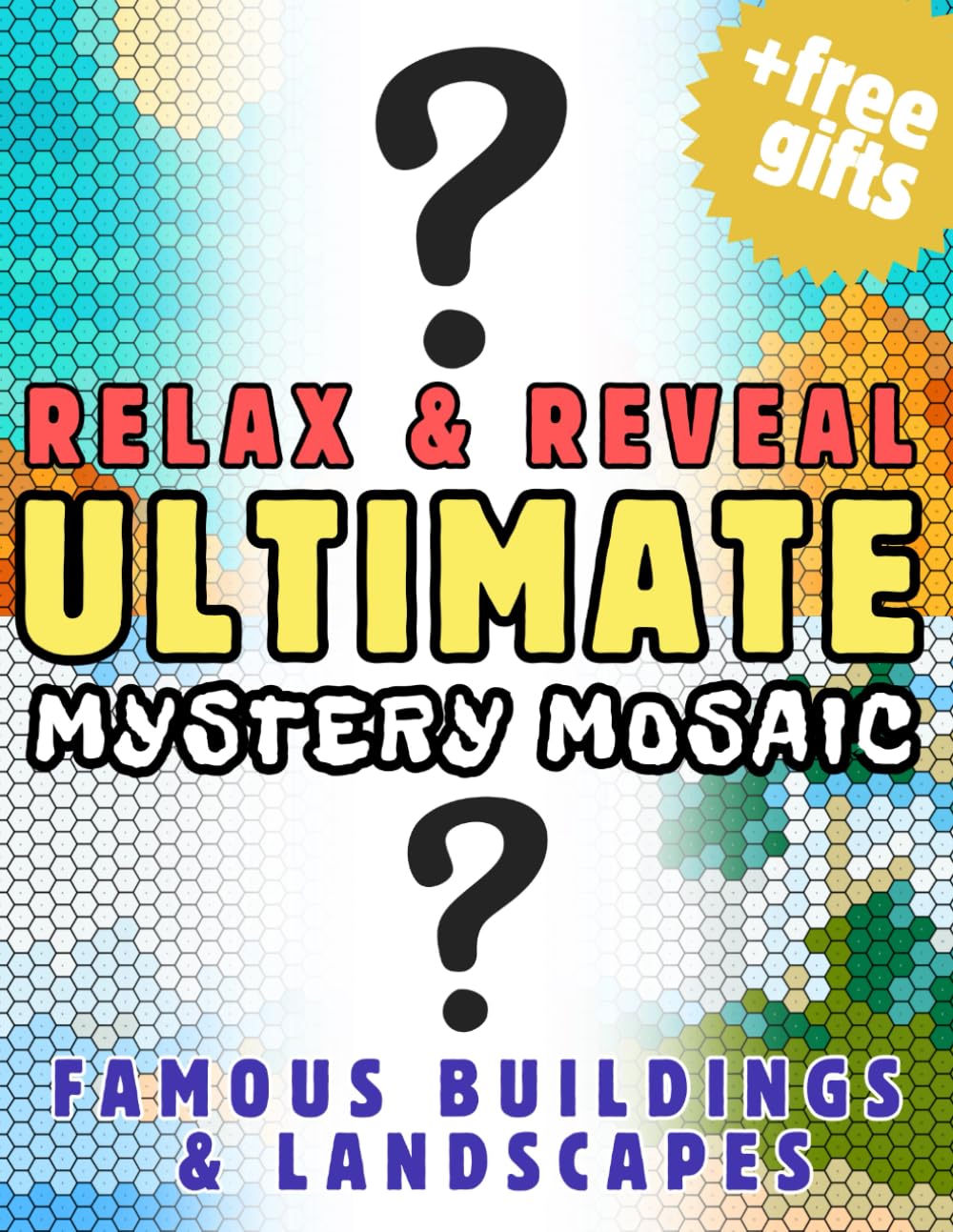 Relax & Reveal: Ultimate Mystery Mosaics Color by Number for Adults: Famous Buildings & Landscapes, Pixel Art