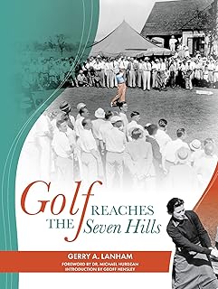 Golf Reaches the Seven Hills
