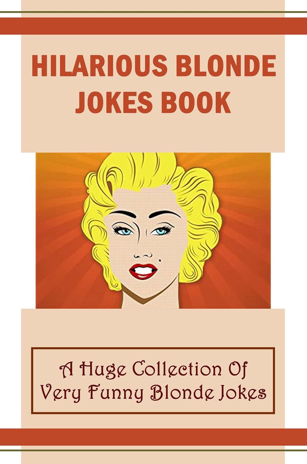 Hilarious Blonde Jokes Book A Huge Collection Of Very Funny Blonde